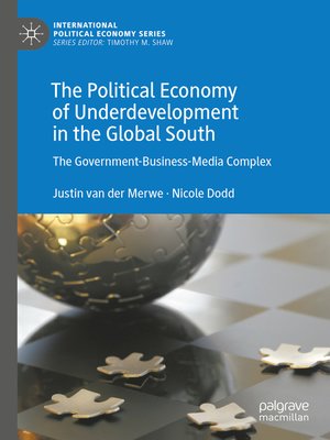 cover image of The Political Economy of Underdevelopment in the Global South